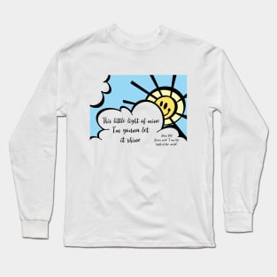 This little light of mine - I’m gonna let it shine! Long Sleeve T-Shirt